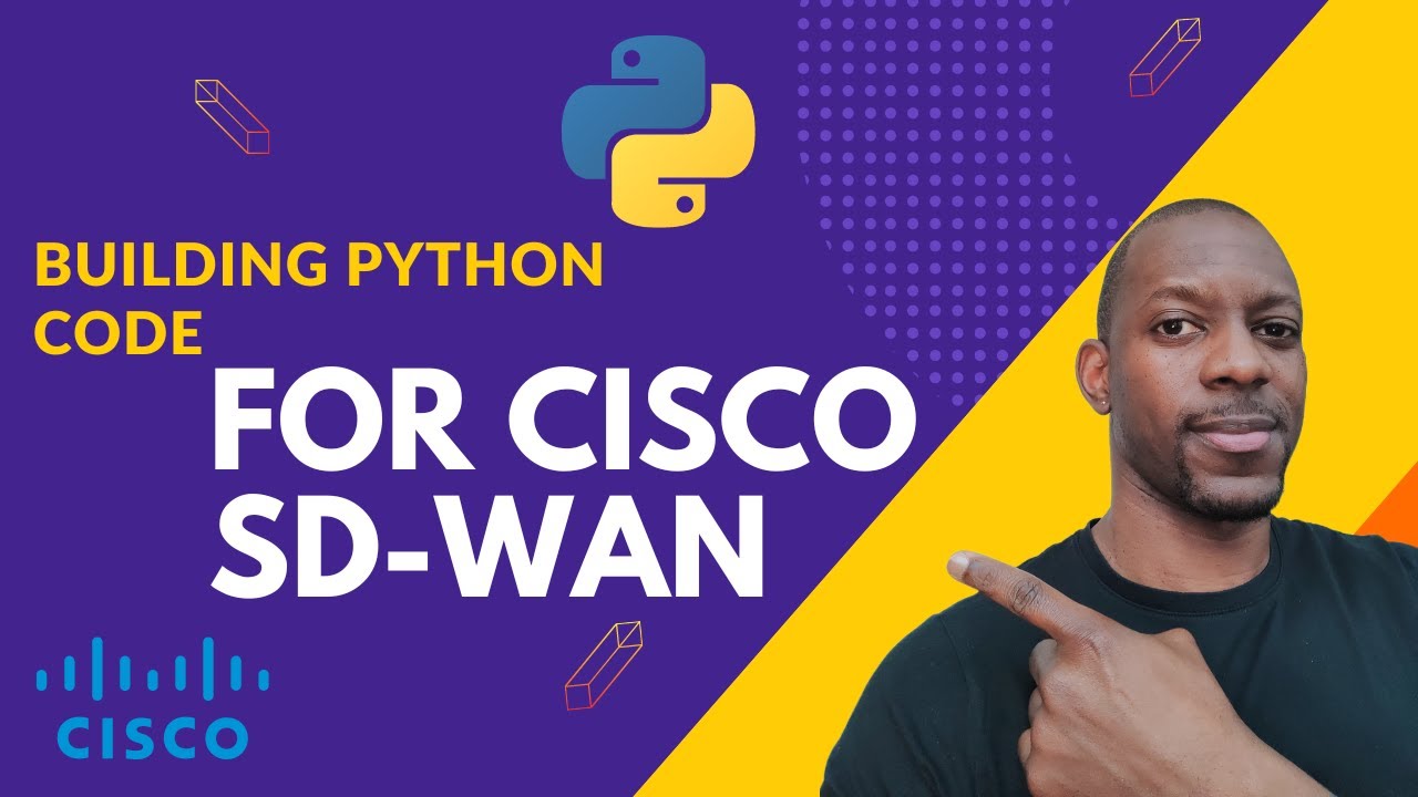 Создание кода Python для Cisco SD-WAN (ЛАБОРАТОРНАЯ РАБОТА НЕ ТРЕБУЕТСЯ!!)