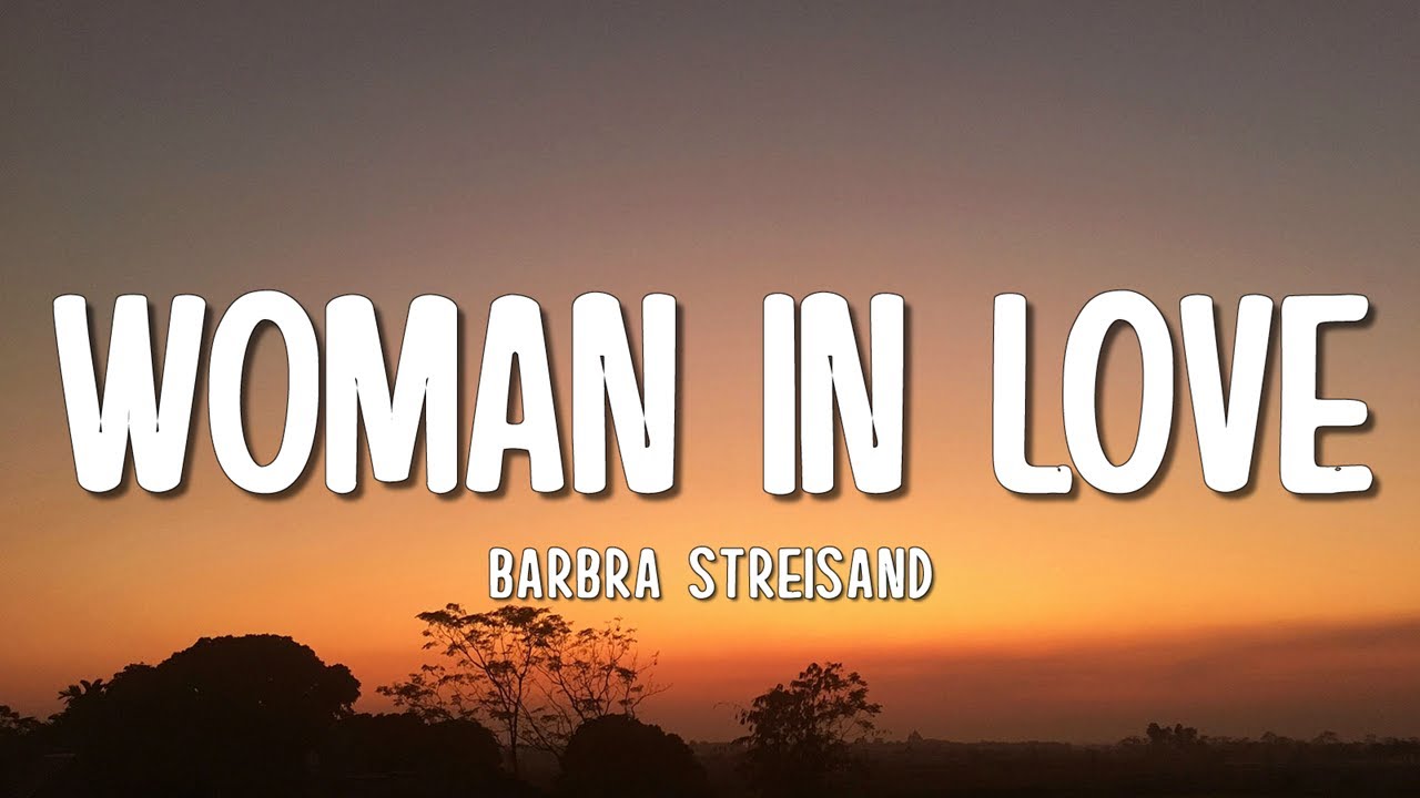 Barbra Streisand - Woman in Love (Lyrics)