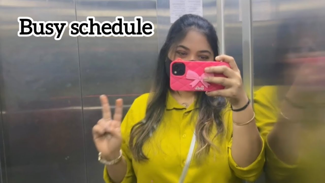  Busy schedule Day 🫣