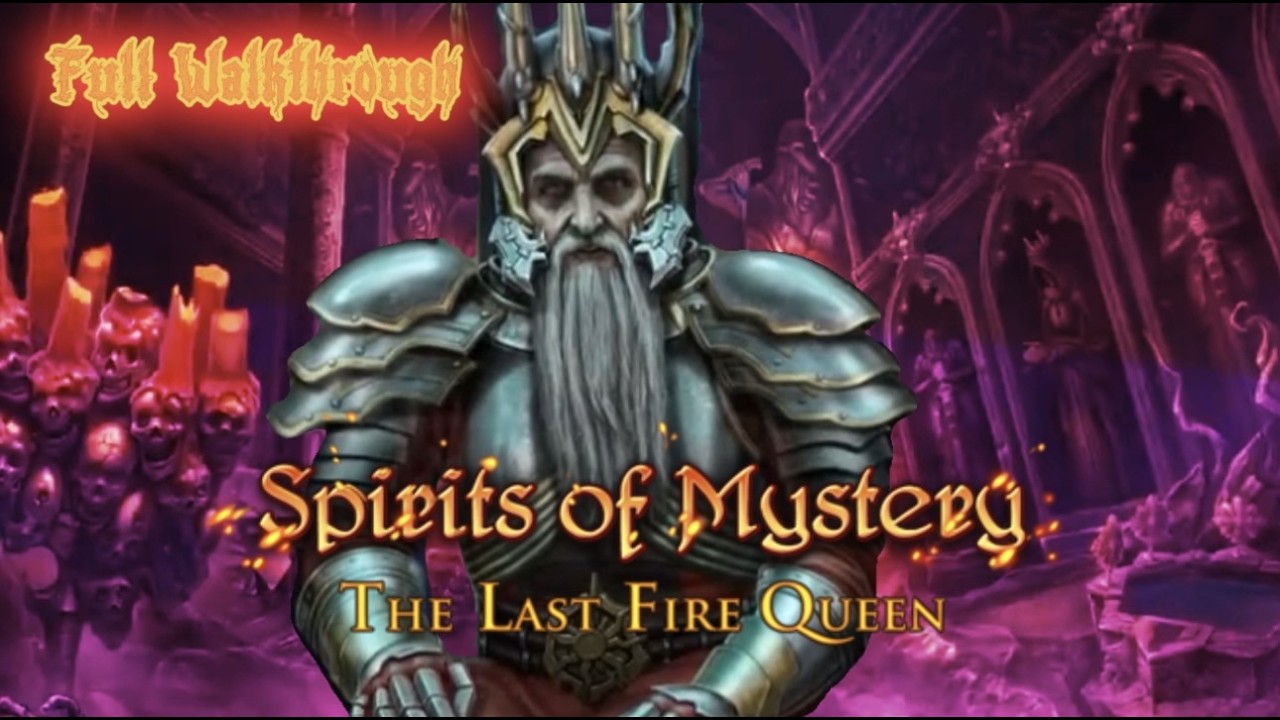 Spirits of Mystery 10: The Last Fire Queen- Full Game Walkthrough