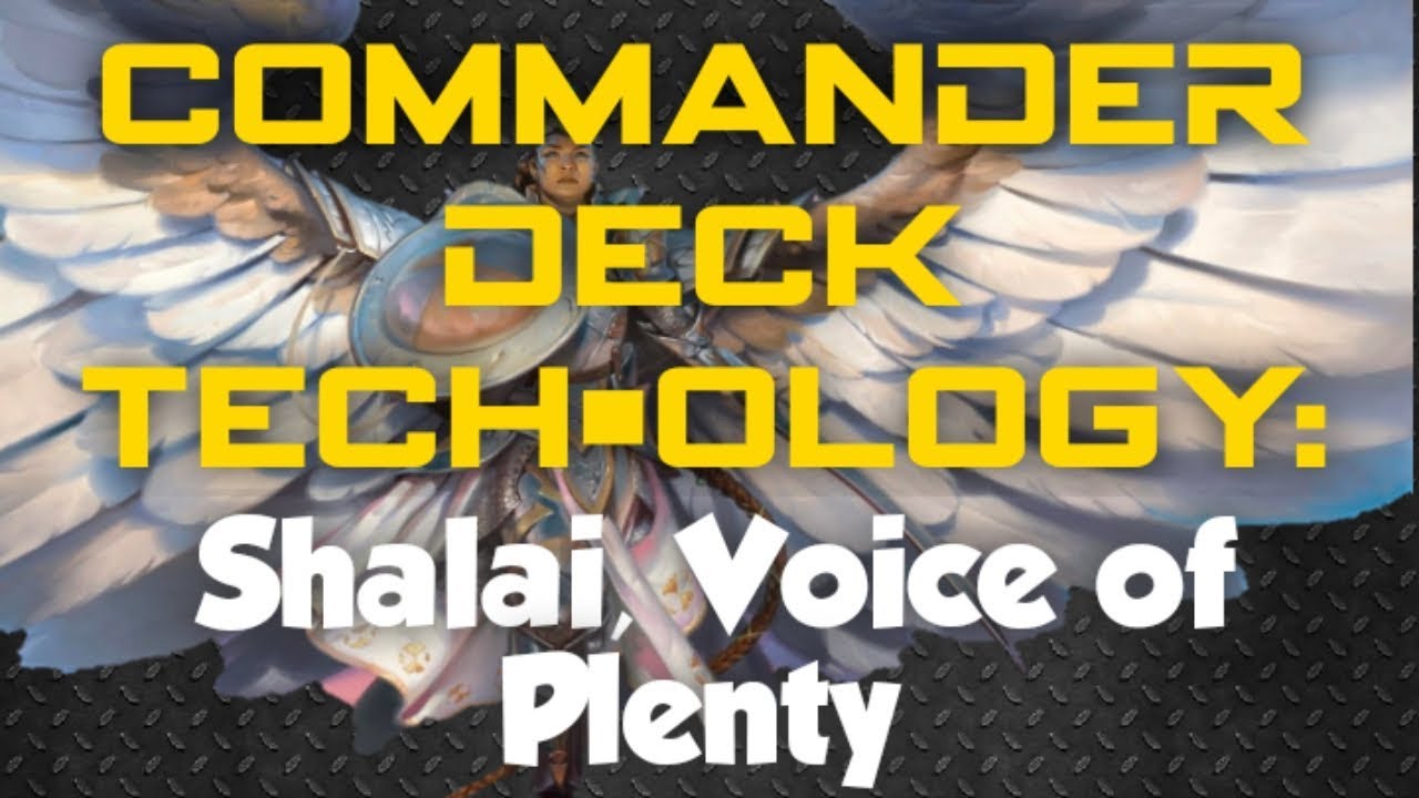 Commander Deck Tech•ology: Shalai, Voice of Plenty