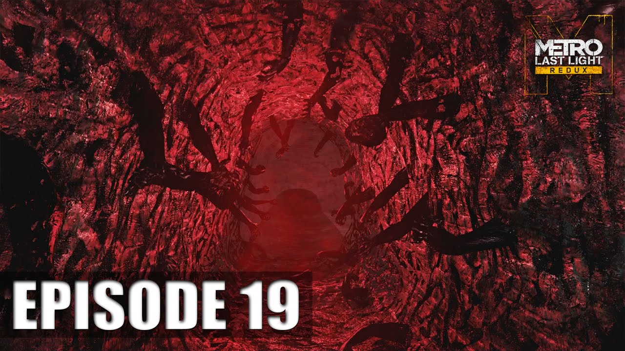 Metro Last Light Redux - Let's Play (FR) | Episode 19 : La Tempête !