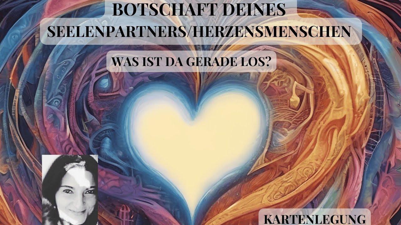 Botschaft der Seele, dem Kopf und des Herzens deines Seelenlernpartners 