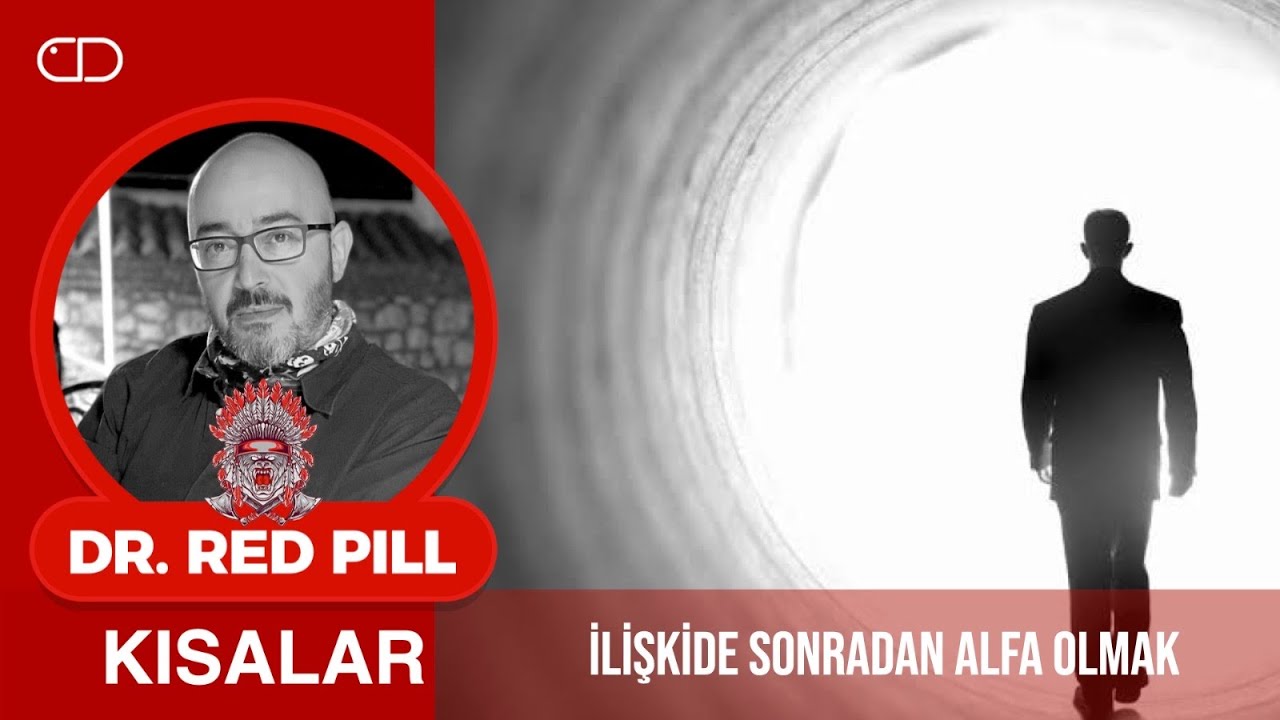 İlişkide Sonradan Alfa Olmak (S118) | Dr. RedPill Kısalar