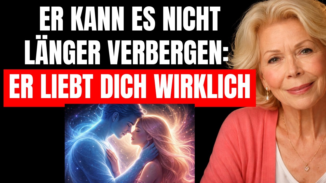 DAS UNIVERSUM SAGT- DIESER MANN KANN NICHT LÄNGER VERBERGEN,WAS ER FÜR DICH EMPFINDET | LOUISE HAY