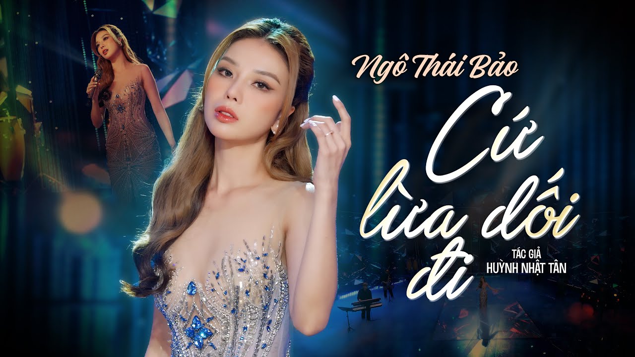 Cứ Lừa Dối Đi - Ngô Thái Bảo | Sáng tác: Huỳnh Nhật Tân | Official MV