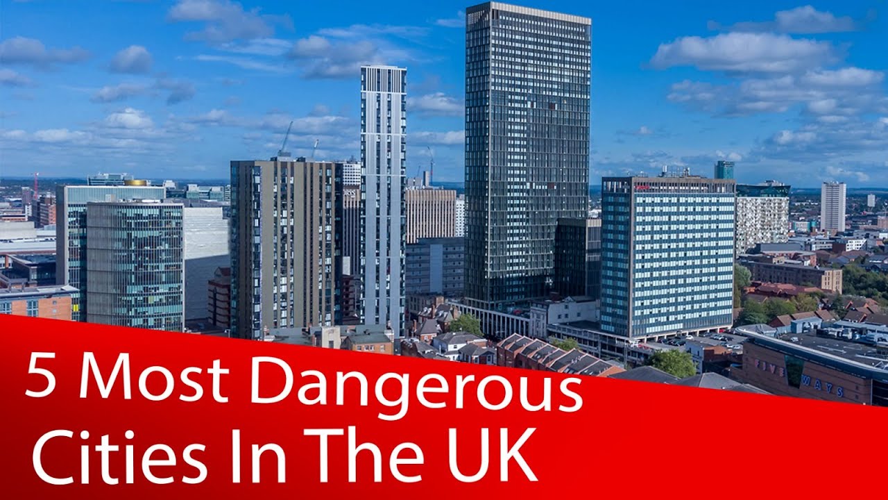 5 Most Dangerous Cities In The UK