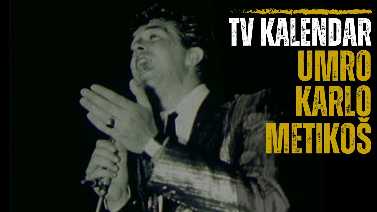 TV kalendar: Umro Karlo Metiko&scaron;