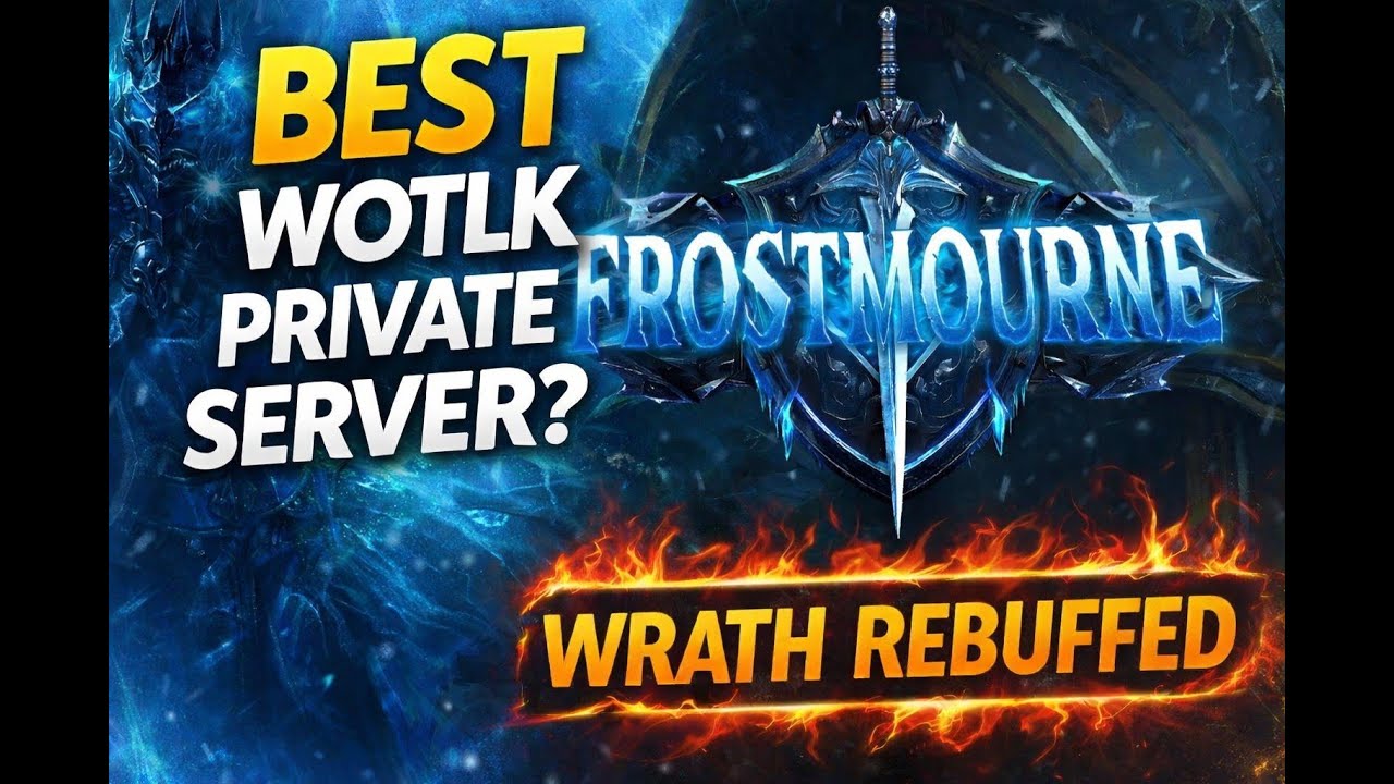 The BEST WoW WOTLK Private Server? Frostmourne WoW! Wrath REBUFFED