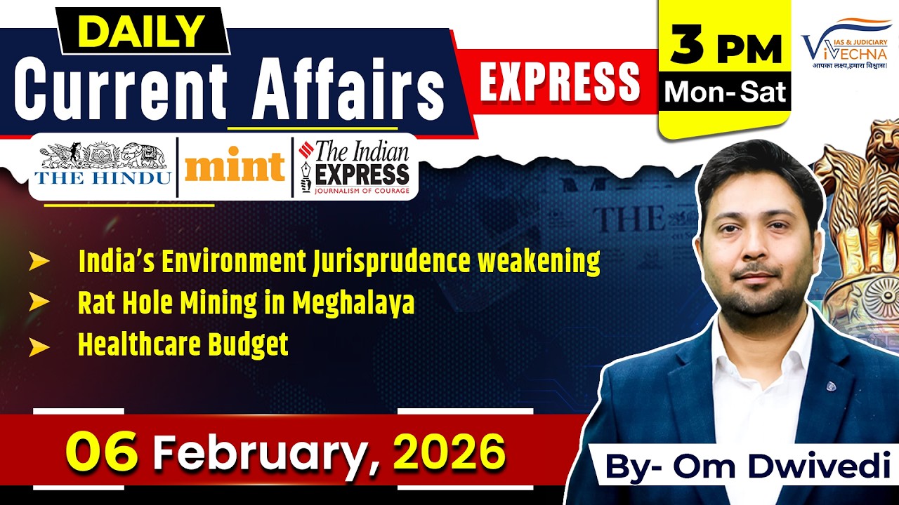 06 February 2026 Current Affairs Express | Om Dwivedi Sir | Vivechna IAS Academy