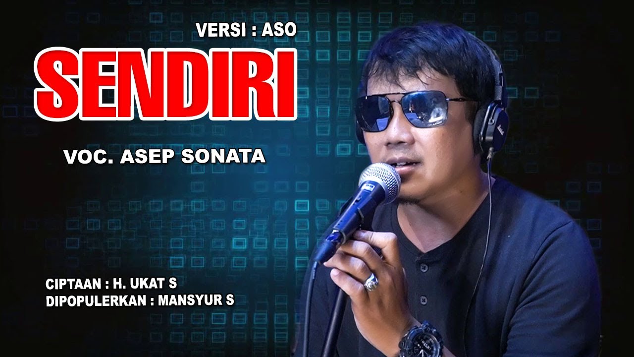 SENDIRI (Mansyur S)_ VOC. ASEP SONATA