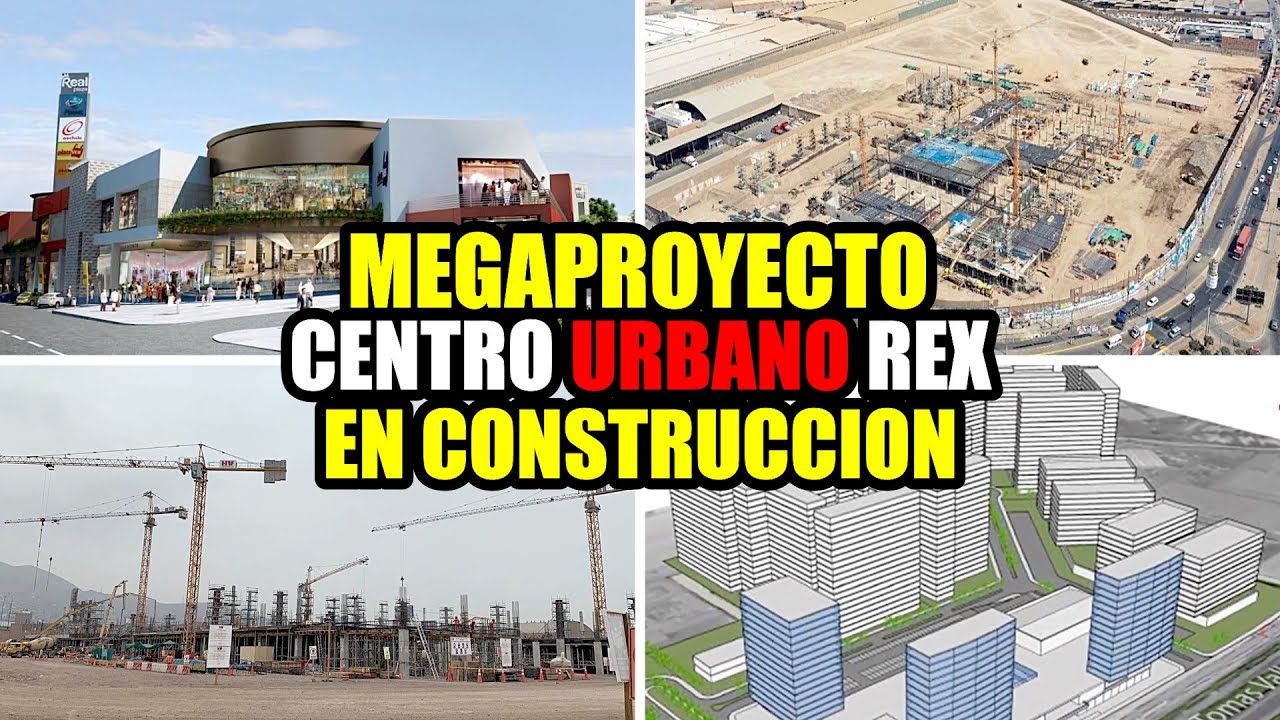 Mega Proyecto Centro Urbano Rex en Construcción | Avances de Obra  Junio 2022.