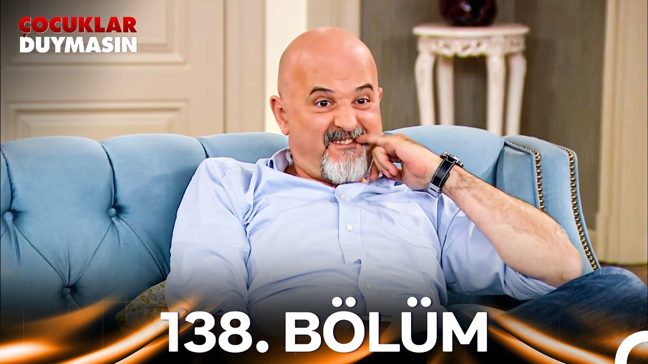 Çocuklar Duymasın 138. Bölüm