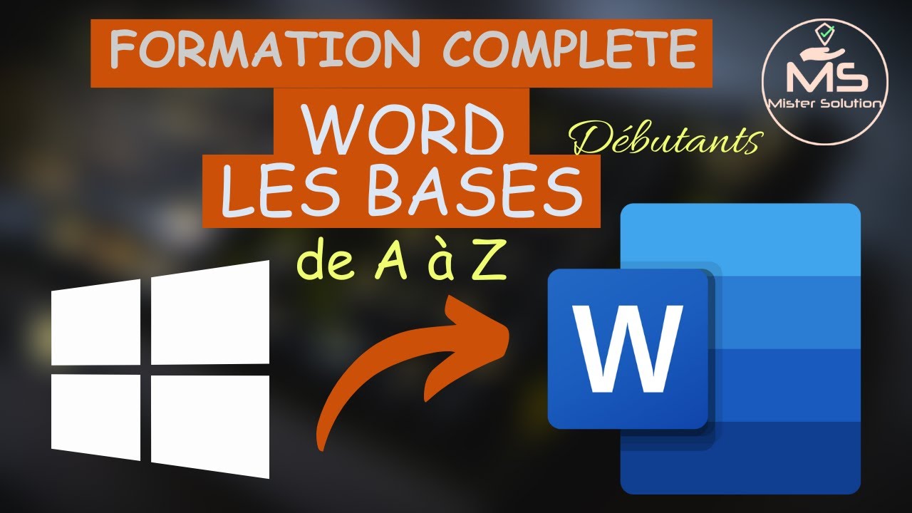Apprendre les bases de Microsoft Office Word - formation compl&egrave;te