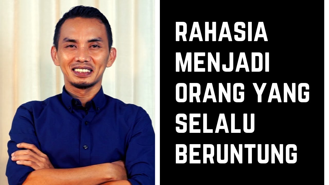 Rahasia Menjadi Manusia Beruntung