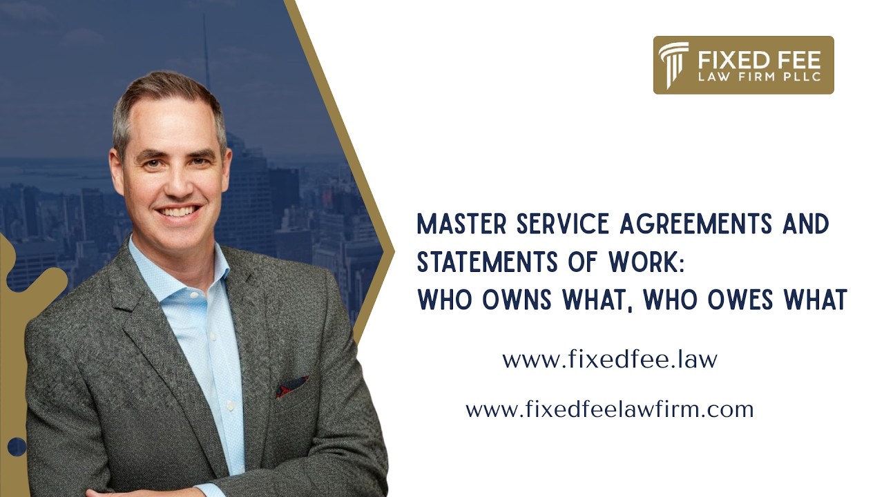 Master Service Agreements and Statements of Work: Who Owns What, Who Owes What