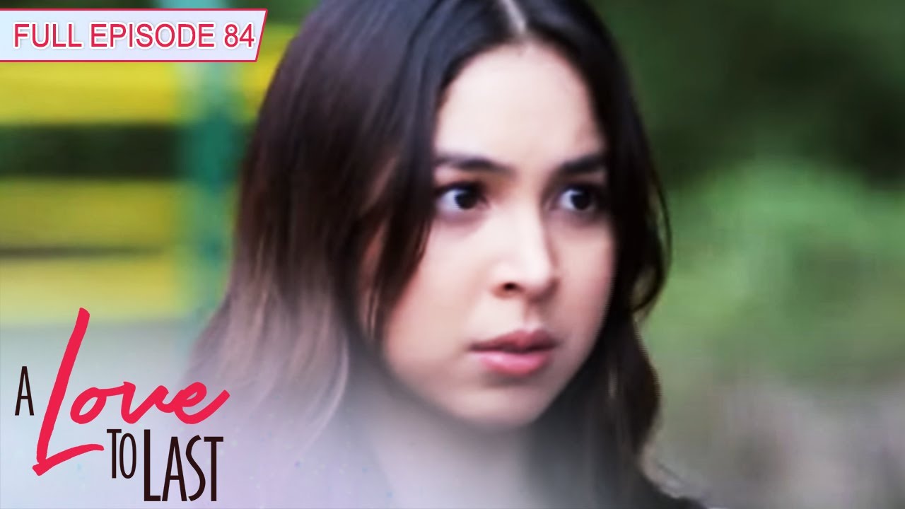 [ENG SUBS] Full Episode 84 | A Love to Last