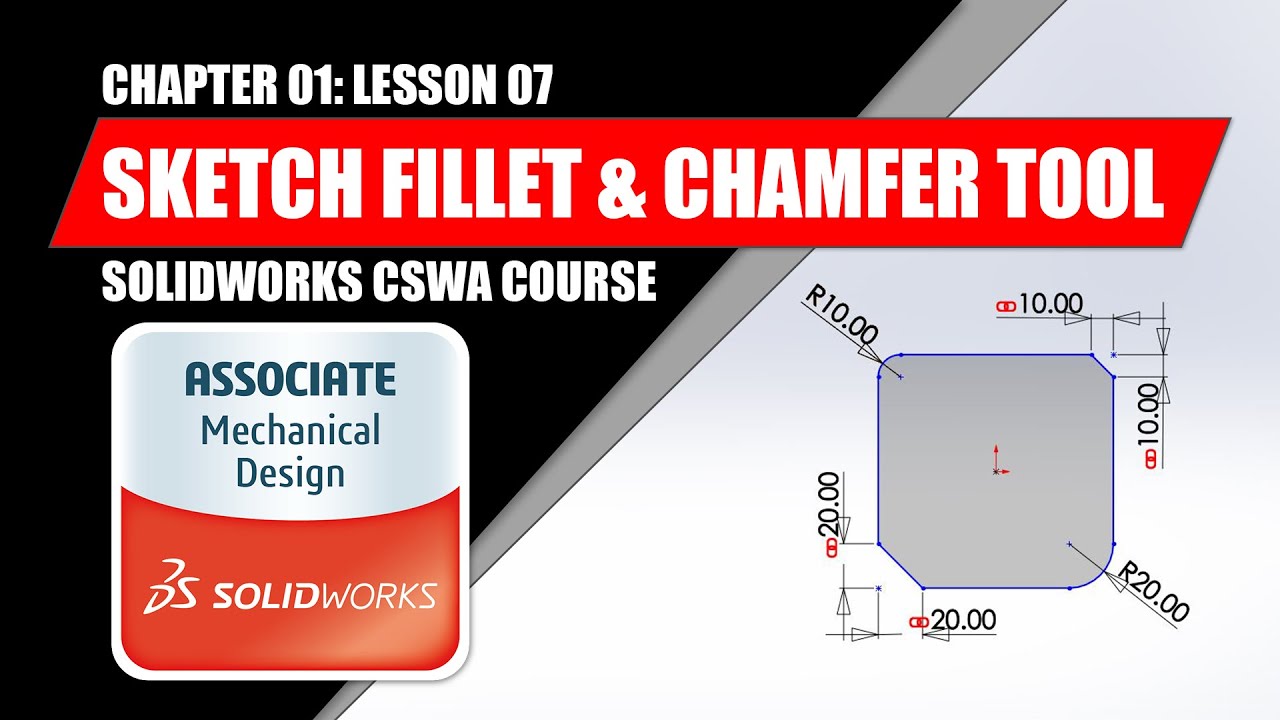 Sketch Fillet & Chamfer Tool | SOLIDWORKS 2020 BEGINNER | Chapter 01: Lesson 07 | CSWA COURSE
