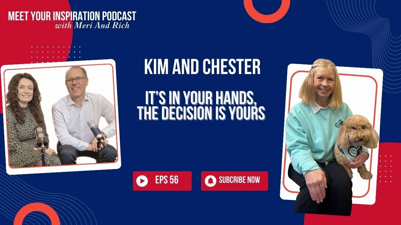 Episode 56: Kim and Chester - It's in your hands, the decision is yours