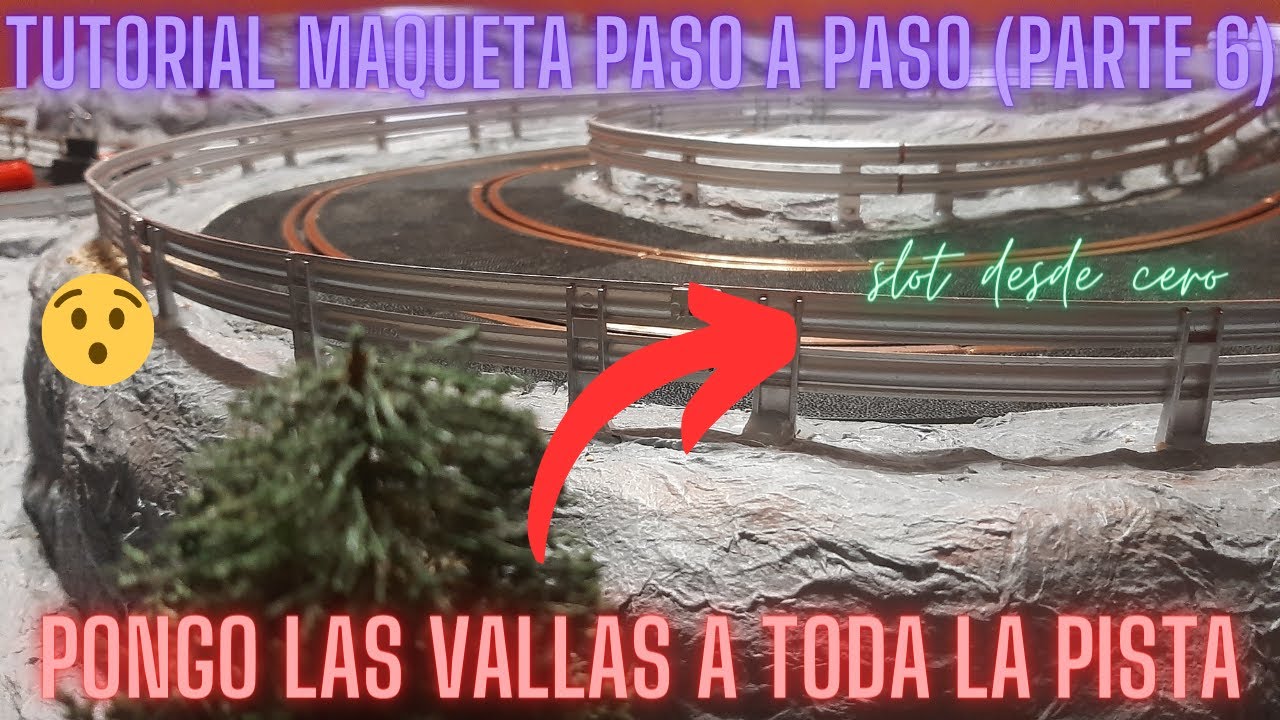tutorial maqueta rally slot scalextric ninco paso a paso (PARTE 6).