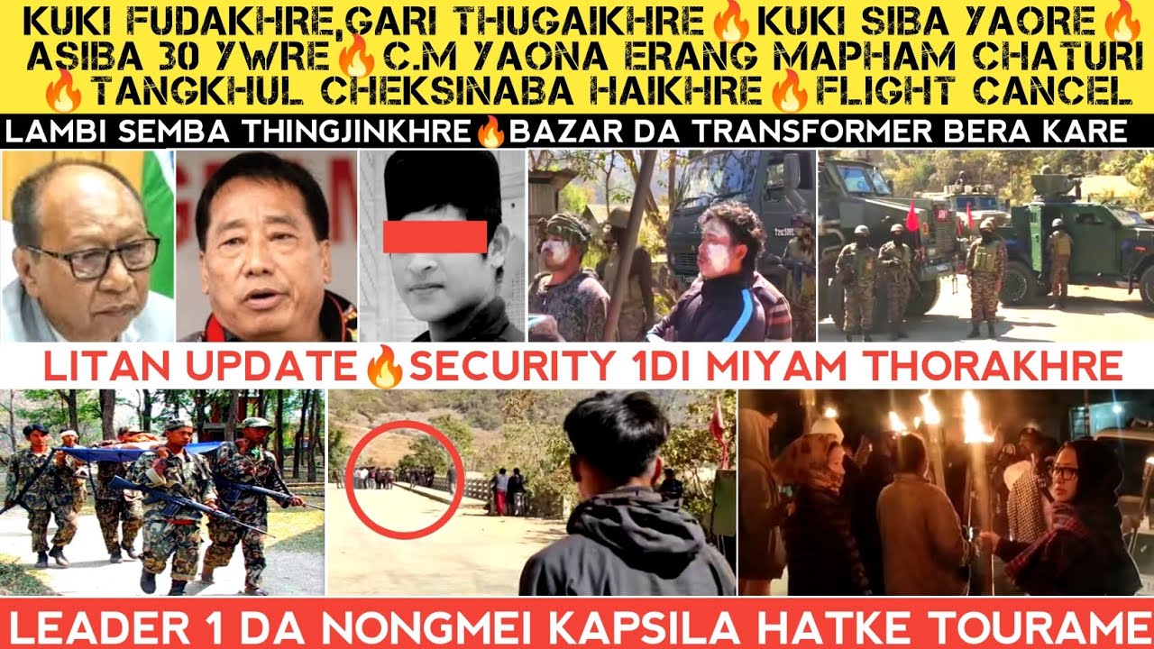 Kuki fudakhre,Gari thugaikhre🔥Kuki Siba yaore🔥30 Sire🔥Security Miyam thorakhre🔥Erang da CM chatouri.