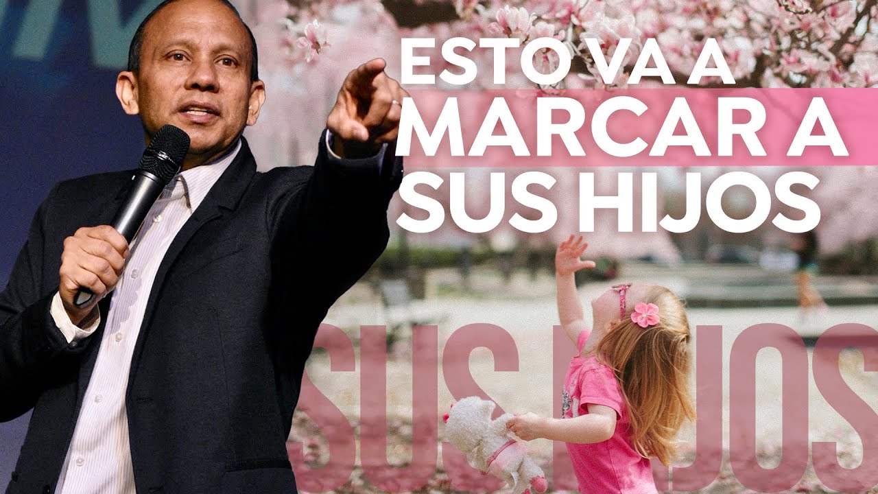 ESTO VA A MARCAR A SUS HIJOS. Sixto Porras predica sobre cómo dejar una huella en su familia.