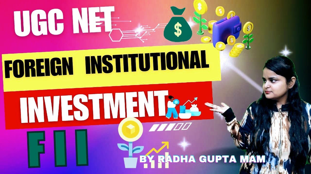 FII|foreign institutional investment|fpi|unit1|ugc|ugc net|commerce|jrf|Business Environment