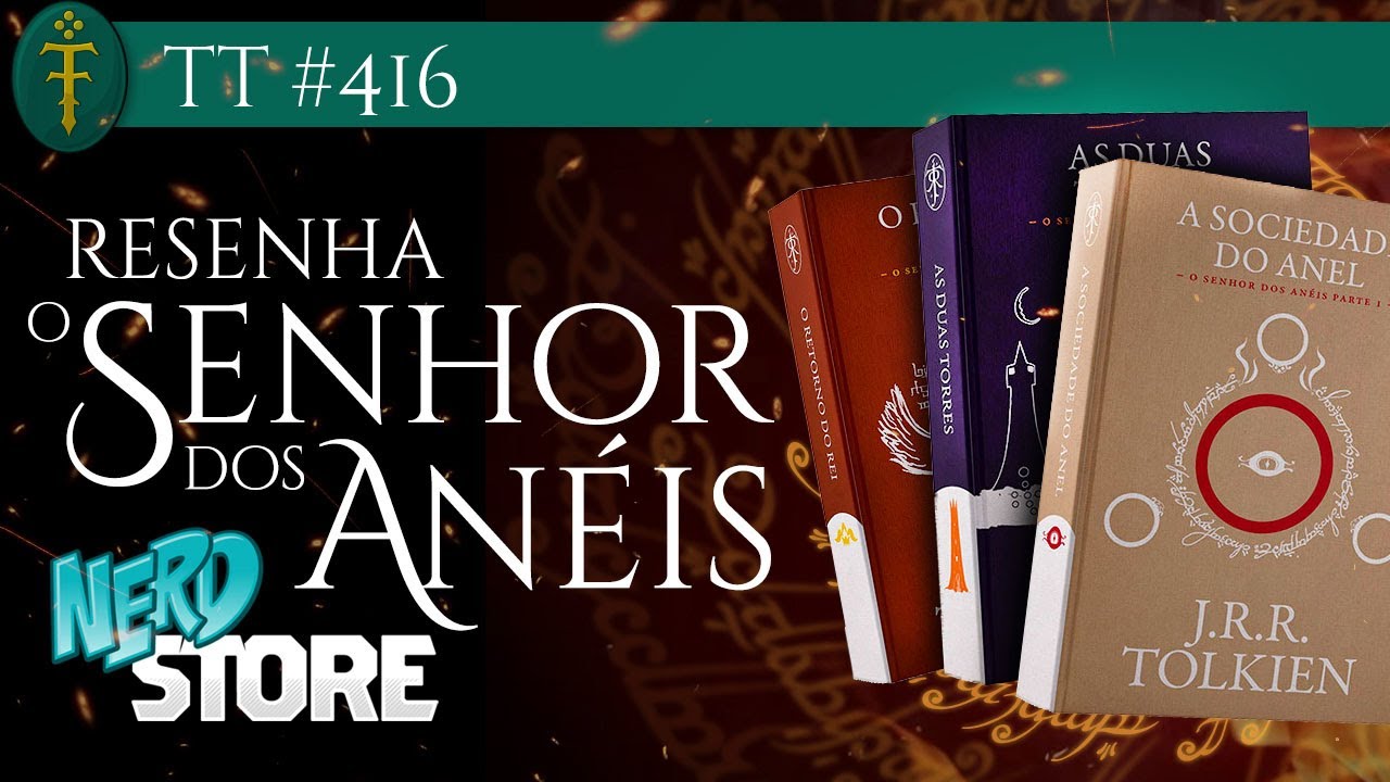 Resenha Box Luxo “O Senhor dos Anéis” (Nerdstore) | TT 416