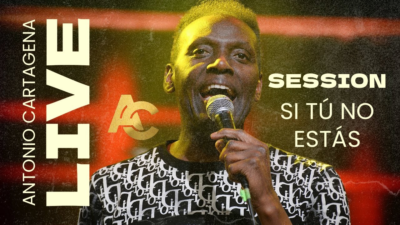 Antonio Cartagena - Si t&uacute; no est&aacute;s (Live Session)