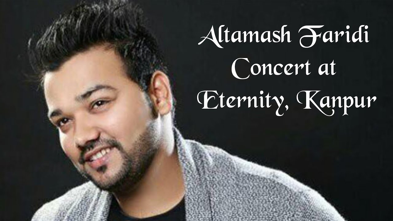 Altamash Faridi Concert at Eternity Kanpur | Altamash Faridi | Kanchan Kiran Mishra #altamashfaridi
