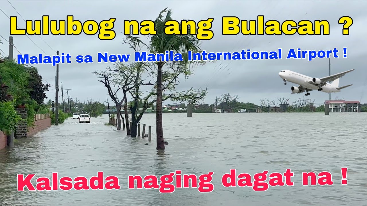 Lulubog na ang Bulacan ? KALSADA naging dagat na !  Malapit sa Bulacan Airport !