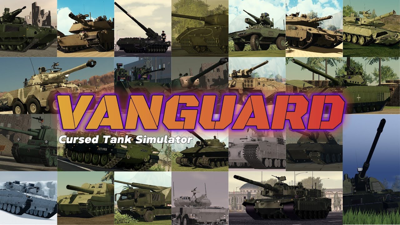 Vanguard Update | Showcase/Information | Cursed Tanmk Simulator |