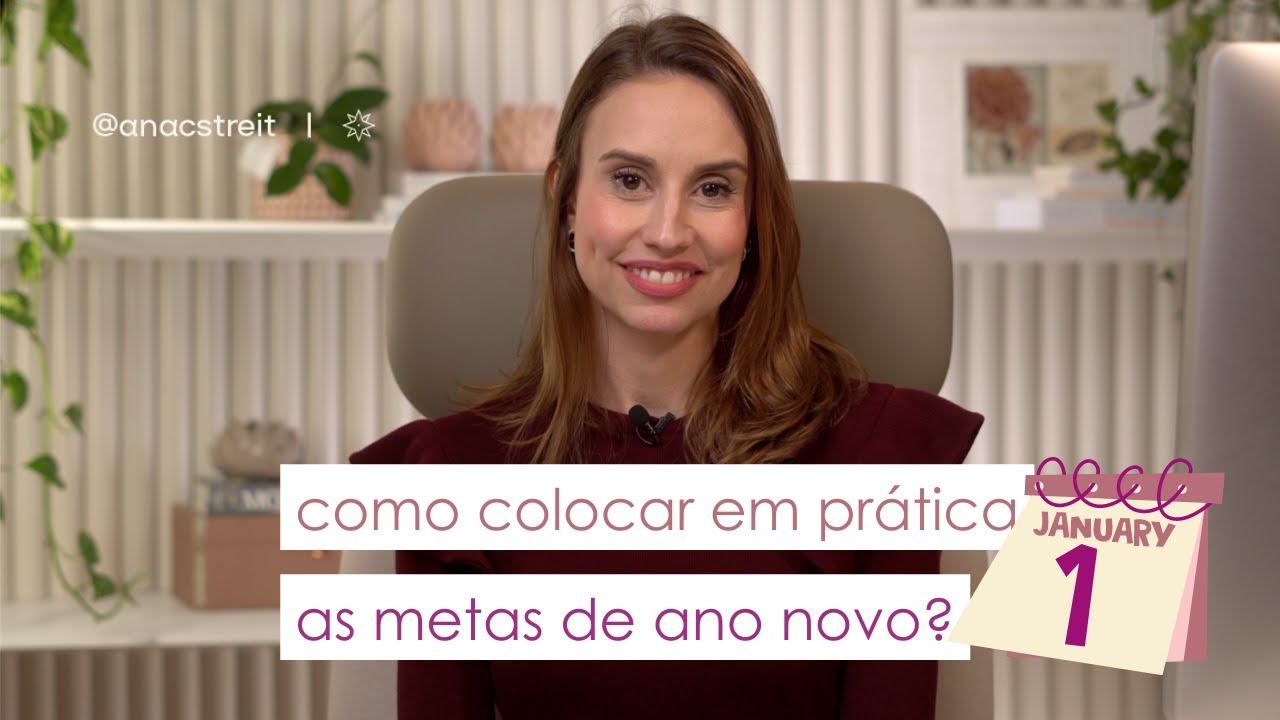 Como COLOCAR EM PR&Aacute;TICA minhas METAS de ANO NOVO?