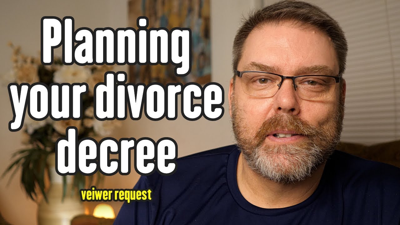 Planning your divorce decree in a toxic high conflict divorce