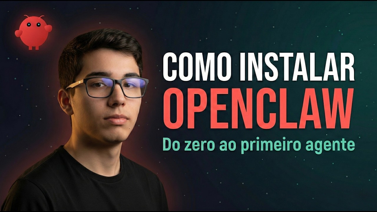 OpenClaw: Instalação Completa + Primeiro Agente (Passo a Passo)
