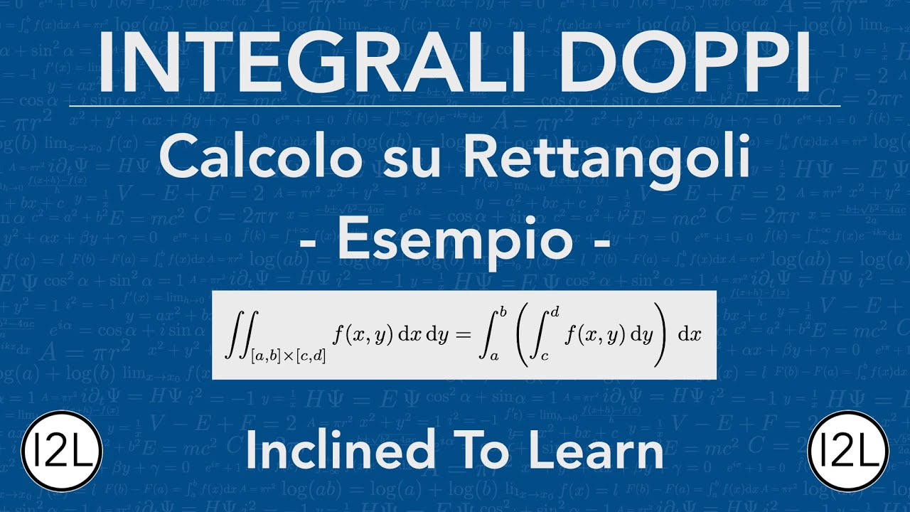 Calcolo su Domini Rettangolari *ESEMPIO* | Integrali Doppi | I2L