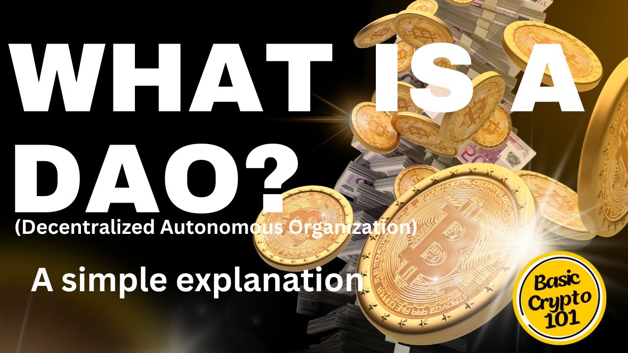 What is a DAO? Decentralized Autonomous Organizations Explained for Beginners. A simple explanation.