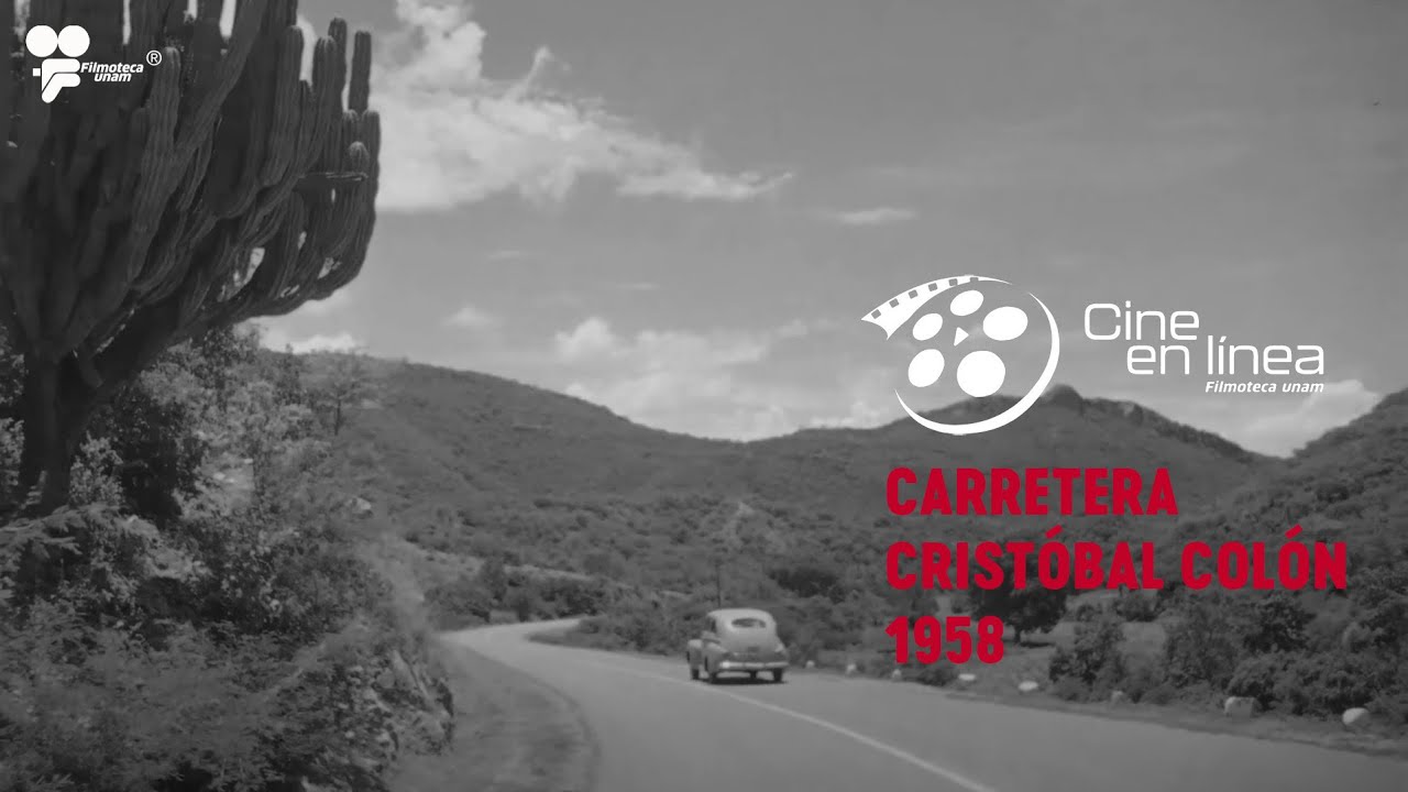 Carretera México - Cristóbal Colón  / 1958- Cine en línea - Filmoteca UNAM