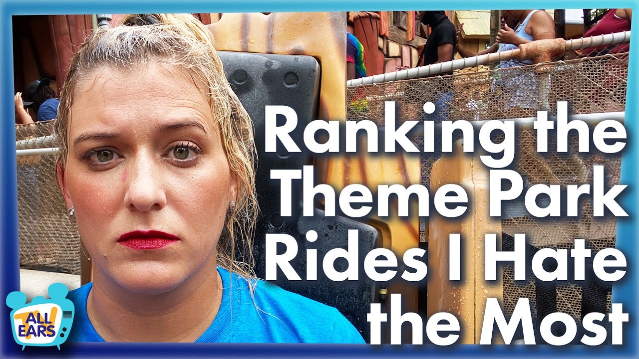 Ranking the Theme Park Rides I Hate the Most