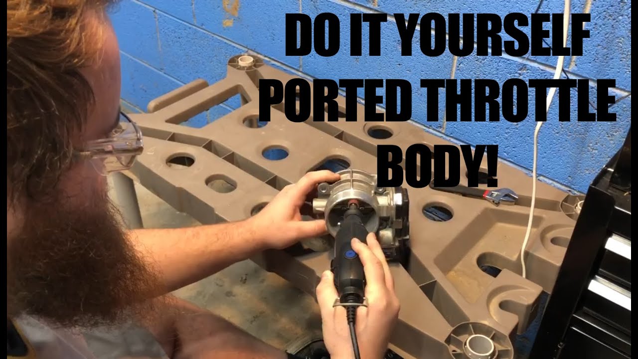 DIY PORTED THROTTLE BODY!