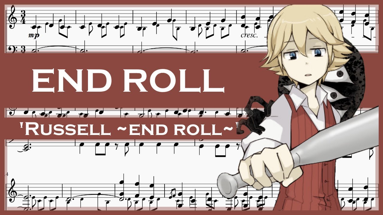 END ROLL - 'Russell ~end roll~' [Piano Sheet Music]