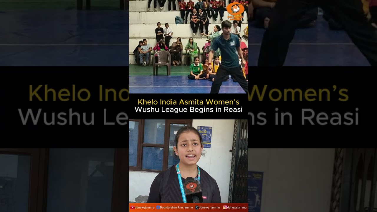 Khelo India Asmita Women&rsquo;s Wushu League Begins in Reasi