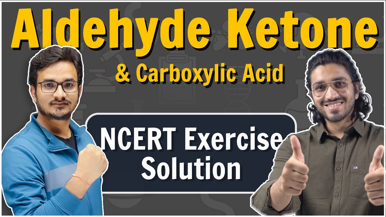 NCERT Solutions - Aldehyde Ketone and Carboxylic Acid