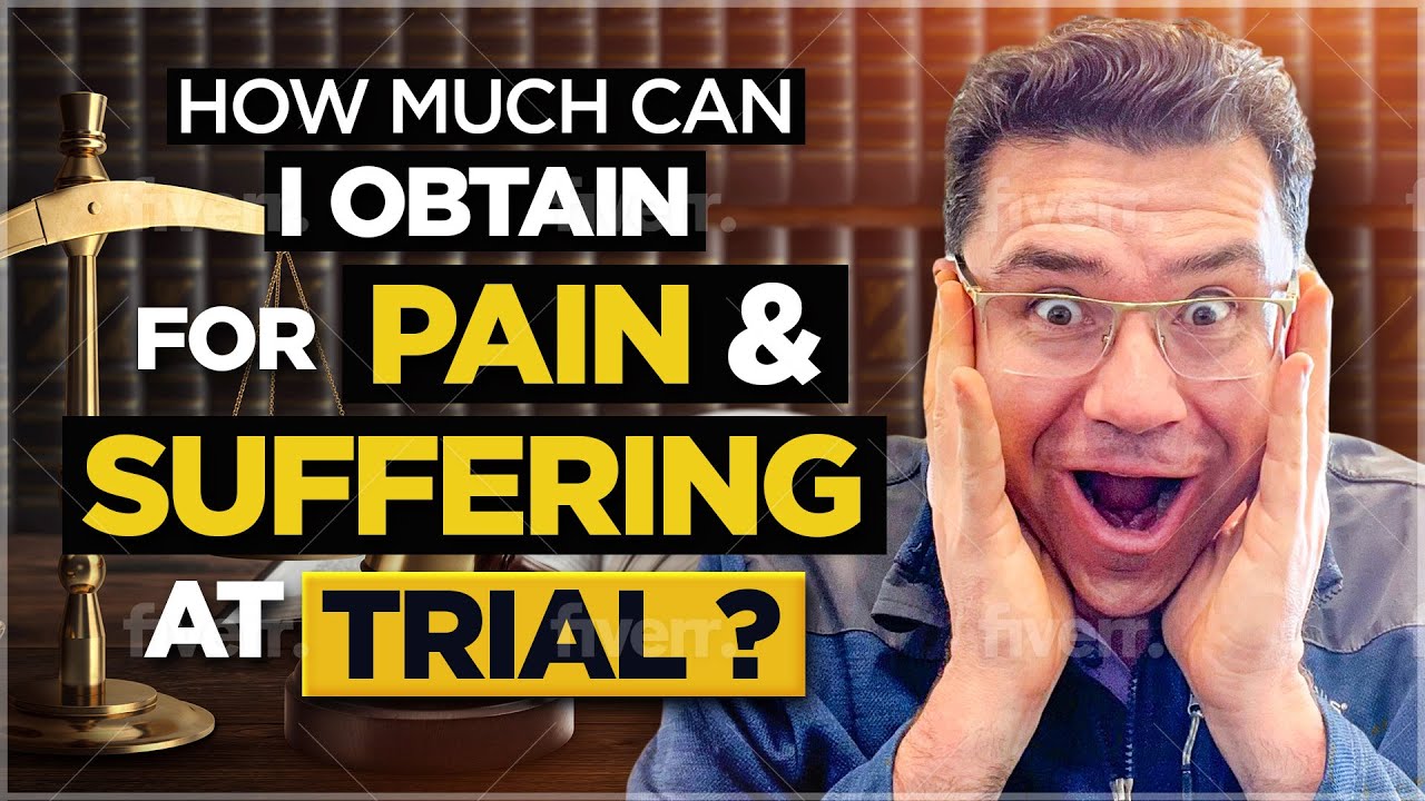 How Much Can I Obtain for Pain and Suffering At Trial? What Is My Case Worth Series