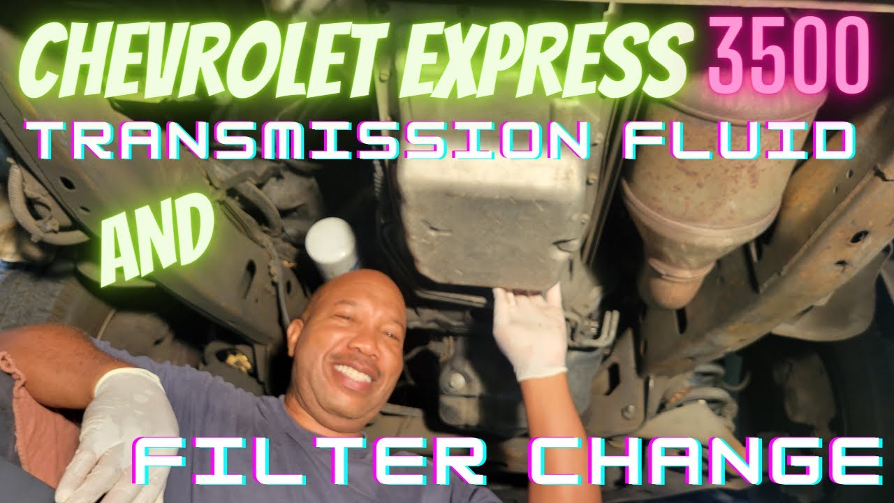 Замена трансмиссионной жидкости и фильтра Chevrolet Express 3500