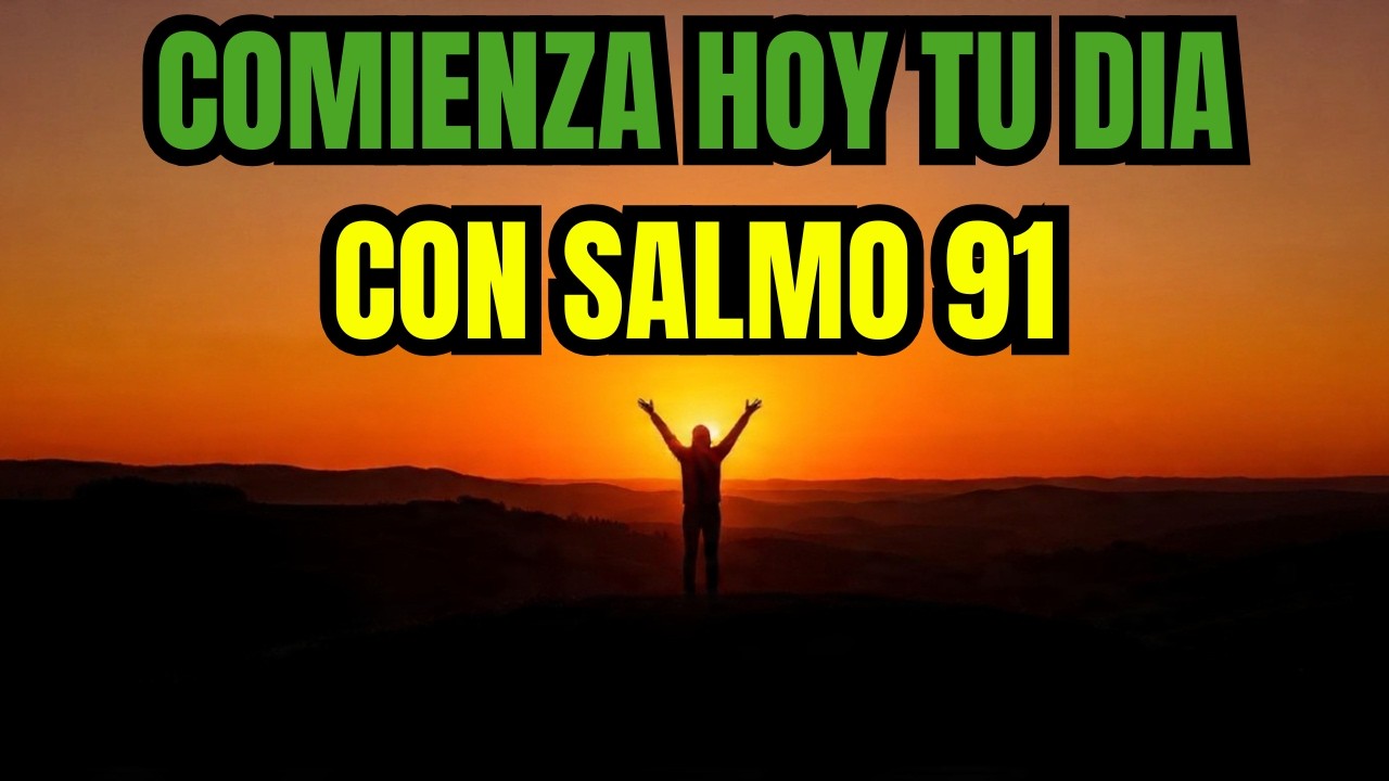 Por Qué El SALMO 91 Es La Armadura Invisible De Cada Mañana | Nadie Podrá Tocarte