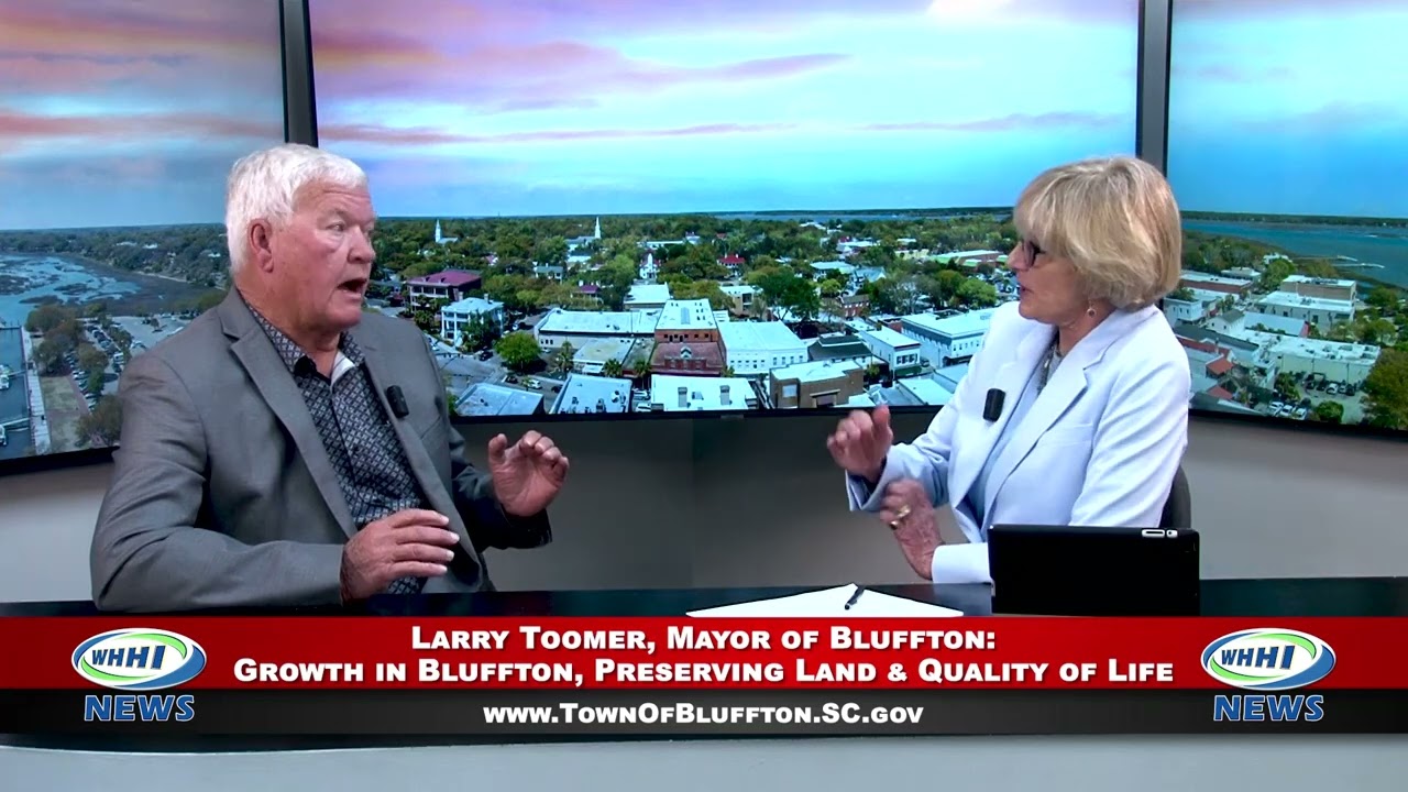 WHHI NEWS | Larry Toomer: Growth / Preserving Land & Quality of Life | Bluffton, SC | WHHITV