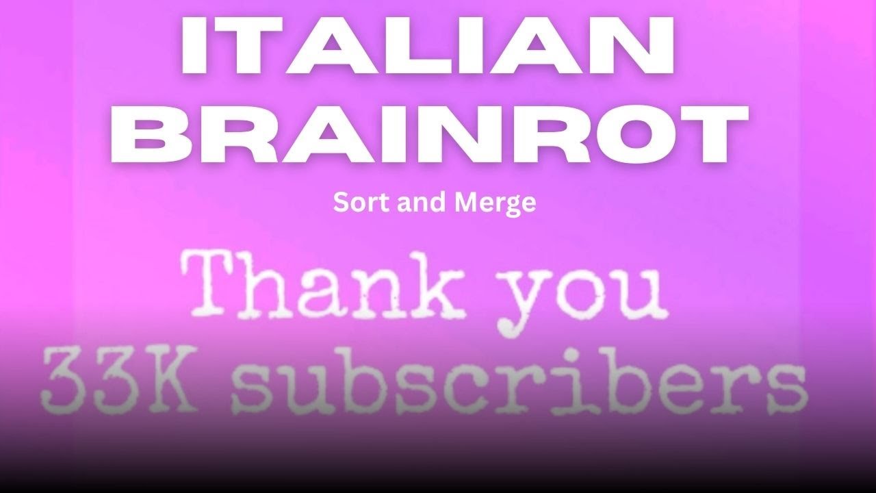 let's play the New Italian Brainrot - sort and merge