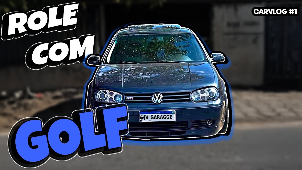 ROL&Ecirc; COM O GOLF GTI 1998 - CARVLOG #1