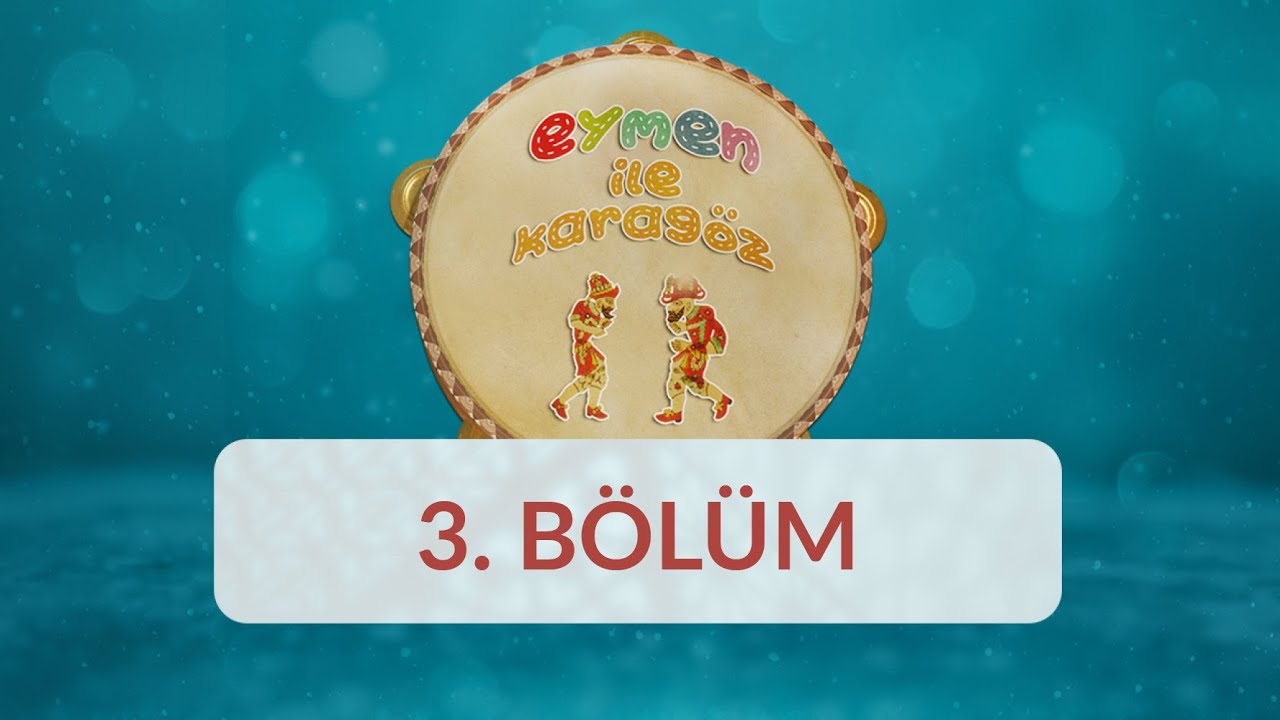 Eymen ile Karagöz - 3.Bölüm - Yardımlaşmak